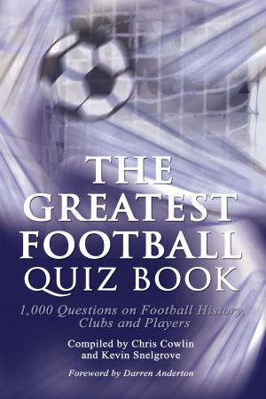 bigCover of the book The Greatest Football Quiz Book by 
