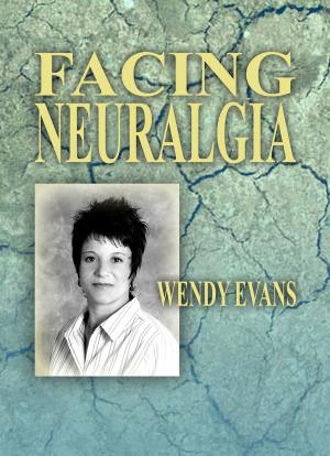 Cover of the book Facing Neuralgia by Eric Scott