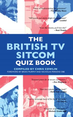 Cover of the book The British TV Sitcom Quiz Book by William Hudson