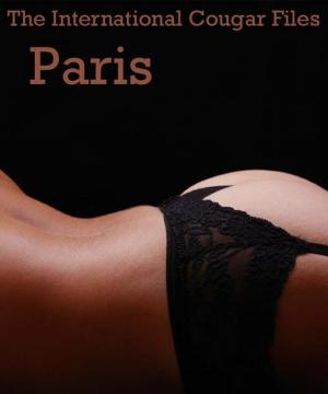 Cover of the book Paris - The International Cougar Files by Carly Blossom