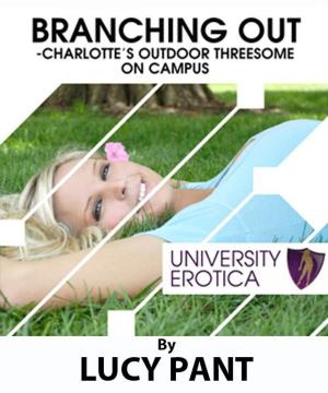 Cover of the book Branching Out; Charlotte's Outdoor Threesome on Campus by Ian C. Dawkins Moore