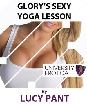 Cover of the book Glory's Sexy Yoga Lesson by Peter Jessup