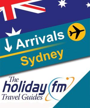 Cover of The Holiday FM Guide to Sydney