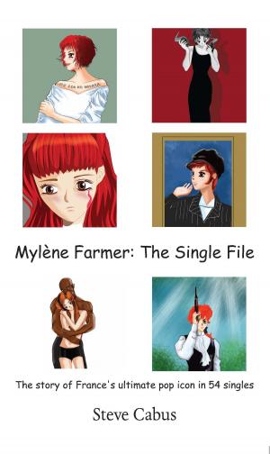 Cover of the book Mylène Farmer: The Single File by Tom Robertson