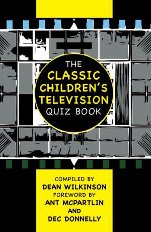 Book cover of The Classic Children's Television Quiz Book