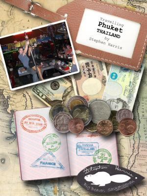 Cover of Travelling Phuket (Big Beaver Diaries)