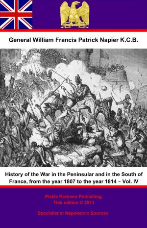 Cover of History Of The War In The Peninsular And In The South Of France, From The Year 1807 To The Year 1814 – Vol. IV