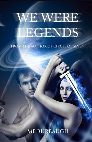 Cover of the book We Were Legends by Paula Boer