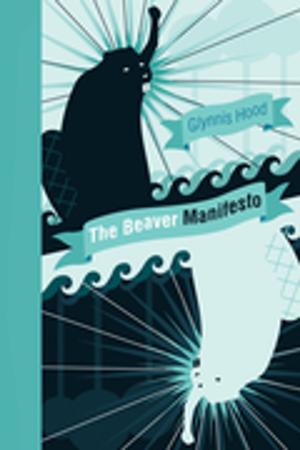 Cover of the book The Beaver Manifesto by John Martin, Jon Jones