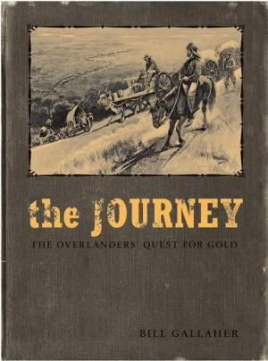 Cover of the book The Journey: The Overlanders' Quest for Gold by R. M. Patterson