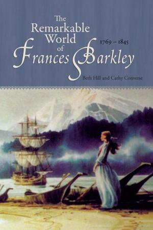 bigCover of the book The Remarkable World of Frances Barkley: 1769-1845 by 