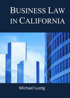 Cover of the book Business Law in California by Michael Lustig