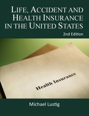 bigCover of the book Life, Accident and Health Insurance in the United States by 