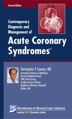 Cover of the book Contemporary Diagnosis and Management of Acute Coronary Syndromes®, 2nd edition by Steven B. Deitelzweig, MD, MMM, Alpesh Amin, MD, MBA, FACP
