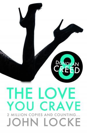 Cover of the book The Love You Crave by Anthony O'Brian