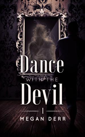 Cover of the book Dance with the Devil by Megan Derr