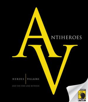 Cover of the book Antiheroes by Michelle Gielan