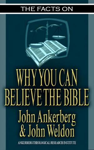 Book cover of The Facts on Why You Can Believe the Bible