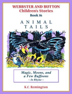 Book cover of Animal Tails ~ Magic Moons and a Few Buffoons (Book 16)
