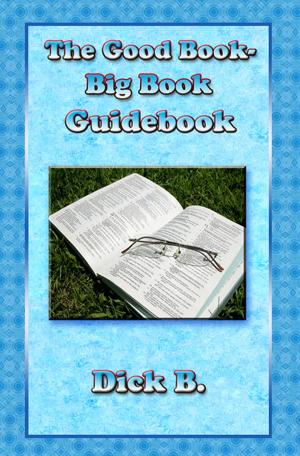 Cover of the book The Good Book - Big Book Guidebook by Tisha Hallett
