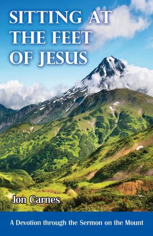 Cover of the book Sitting at the Feet of Jesus: A Devotion through the Sermon on the Mount by Stan Toler