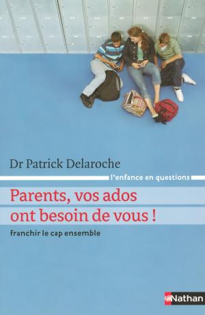 Cover of the book Parents vos ados ont besoin de vous ! by Jeanne Faivre d'Arcier