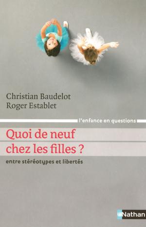 Cover of the book Quoi de neuf chez les filles ? by Roland Fuentès