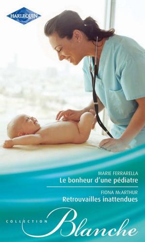 Cover of the book Le bonheur d'une pédiatre - Retrouvailles inattendues by Roz Denny Fox, Shirley Jump