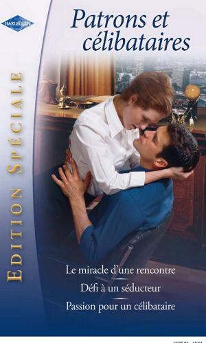 Book cover of Patrons et célibataires (Harlequin Edition Spéciale)