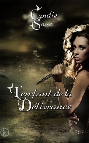 Cover of the book L'enfant de la délivrance by Angie L. Deryckère