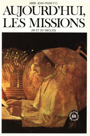Cover of the book Aujourd'hui les missions by Cyril Lepeigneux