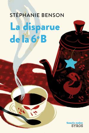 Cover of the book La disparue de la 6e B by Anne-Sophie Baumann