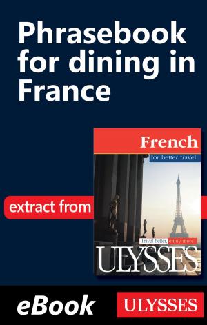 Cover of the book Phrasebook for dining in France by Guy Cousteix