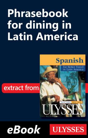 Cover of the book Phrasebook for dining in Latin America by Julie Brodeur