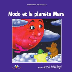 Cover of the book Modo et la planète Mars by Joanie Duguay