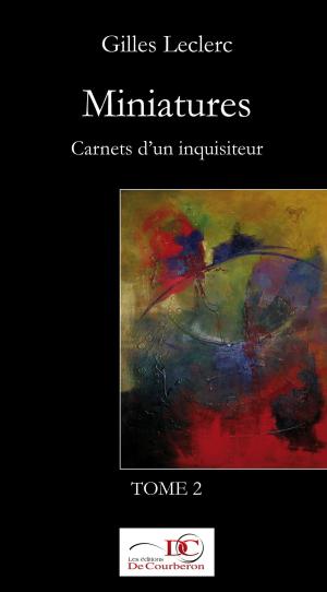 bigCover of the book Miniatures. Carnets d'un inquisiteur. Tome 2. by 