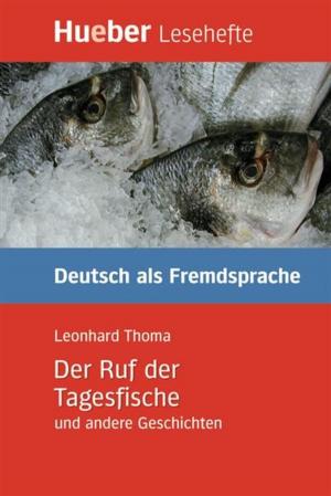 Cover of the book Der Ruf der Tagesfische und andere Geschichten by Thomas Silvin