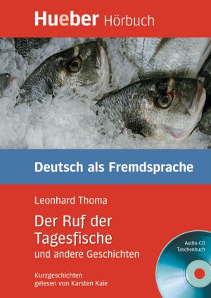 Cover of the book Der Ruf der Tagesfische und andere Geschichten by Thomas Silvin