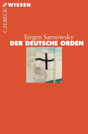 Cover of the book Der Deutsche Orden by Hubert Wolf
