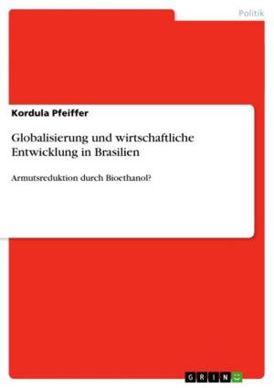 Cover of the book Globalisierung und wirtschaftliche Entwicklung in Brasilien by Lisa Helfer