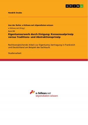 Cover of the book Eigentumserwerb durch Einigung: Konsensualprinzip versus Traditions- und Abstraktionsprinzip by Sabrina Seiffert