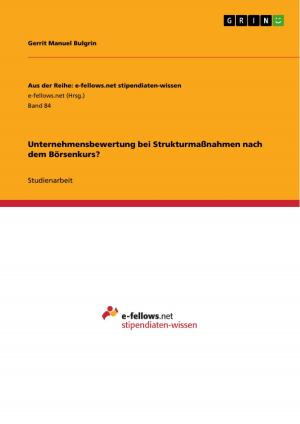 Cover of the book Unternehmensbewertung bei Strukturmaßnahmen nach dem Börsenkurs? by Gerald G. Sander