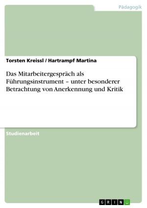 Cover of the book Das Mitarbeitergespräch als Führungsinstrument - unter besonderer Betrachtung von Anerkennung und Kritik by Fabian Mayer