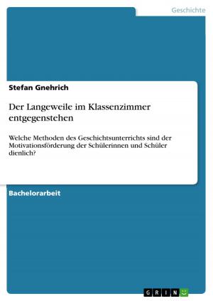 Cover of the book Der Langeweile im Klassenzimmer entgegenstehen by Arnold Wohler