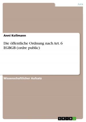 Cover of the book Die öffentliche Ordnung nach Art. 6 EGBGB (ordre public) by Thomas Mrotzek