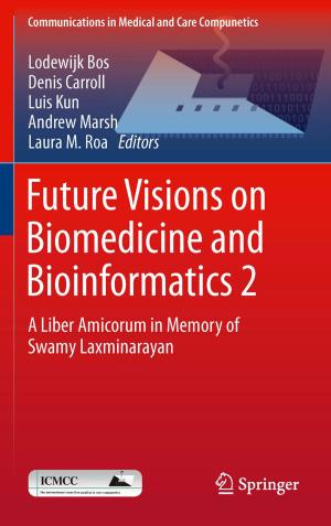 Cover of the book Future Visions on Biomedicine and Bioinformatics 2 by Dieter Lohmann, Nadja Podbregar