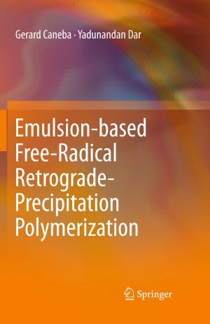 Cover of the book Emulsion-based Free-Radical Retrograde-Precipitation Polymerization by Ramón Ribes, José J. Muñoz