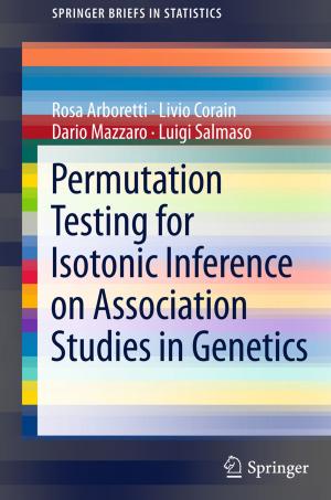 Cover of the book Permutation Testing for Isotonic Inference on Association Studies in Genetics by R. Blasczyk, C. Fonatsch, D. Huhn, O. Meyer, S. Nagel, A. Neubauer, J. Oertel, A. Salama, S. Serke, B. Streubel, C. Thiede