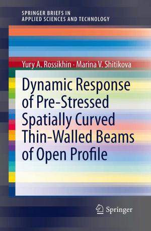 Cover of the book Dynamic Response of Pre-Stressed Spatially Curved Thin-Walled Beams of Open Profile by Daniel Bättig