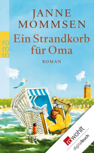 Cover of the book Ein Strandkorb für Oma by Jan Weiler
